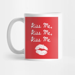 Kiss Me Kiss Me Kiss Me Print Red and White Mug